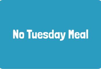 No Tuesday Meal